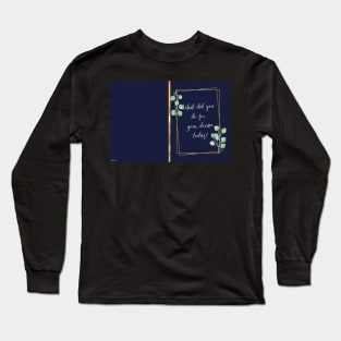 HowTo. Motivation Long Sleeve T-Shirt